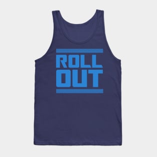 Roll Out Tank Top